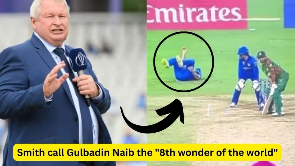 Smith Call Gulbadin Naib the 8th wonder of the world