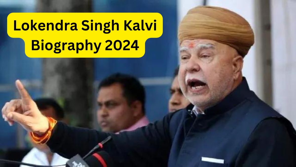 Lokendra Singh Kalvi Biography 2024