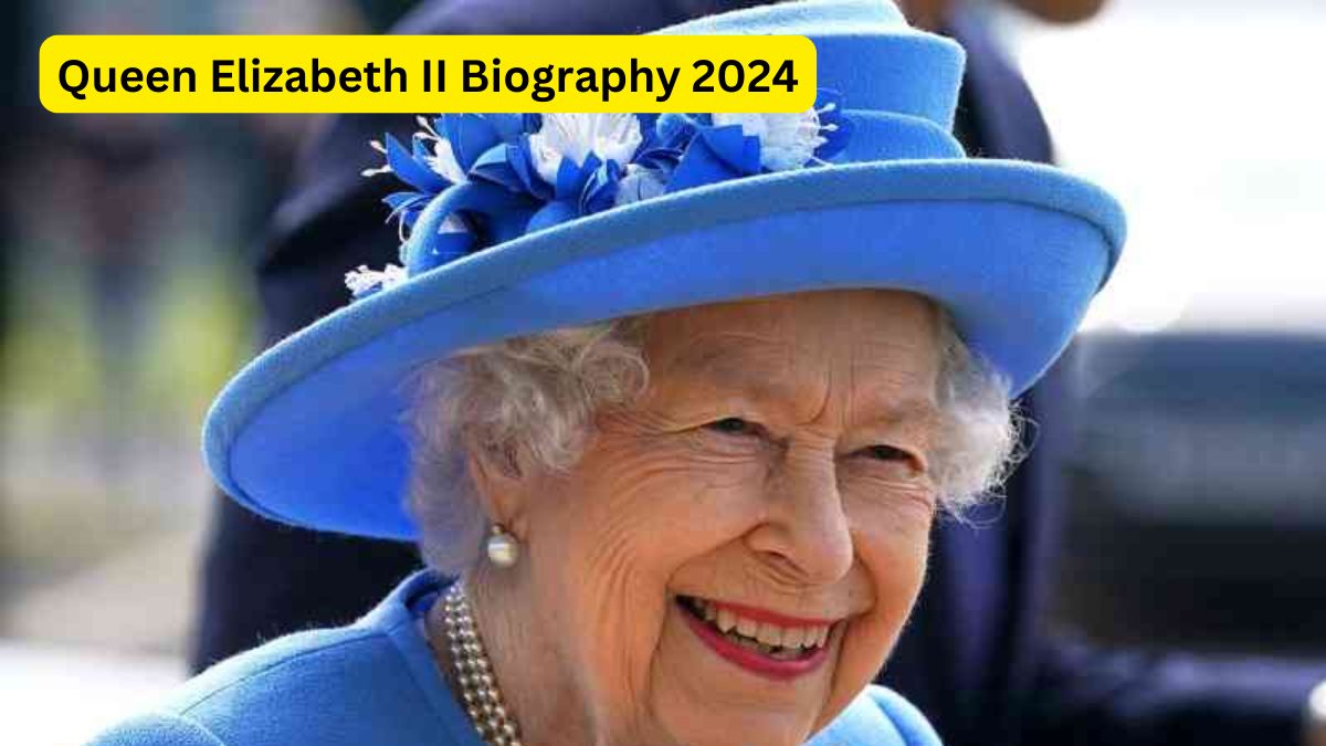 Queen Elizabeth II Biography 2024