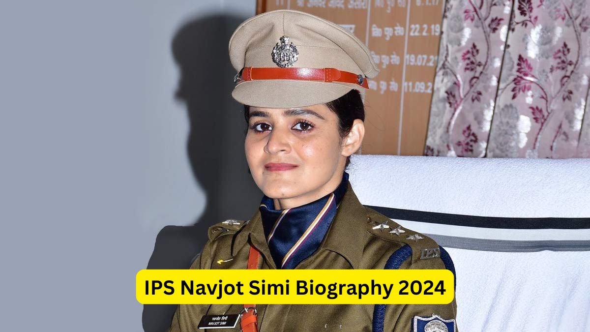 IPS Navjot Simi Biography 2024