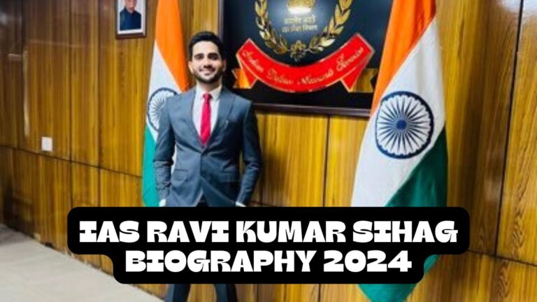 IAS Ravi Kumar Sihag Biography 2024