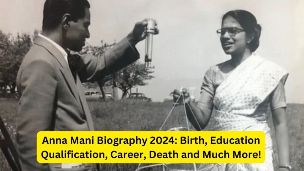 Anna Mani Biography 2024