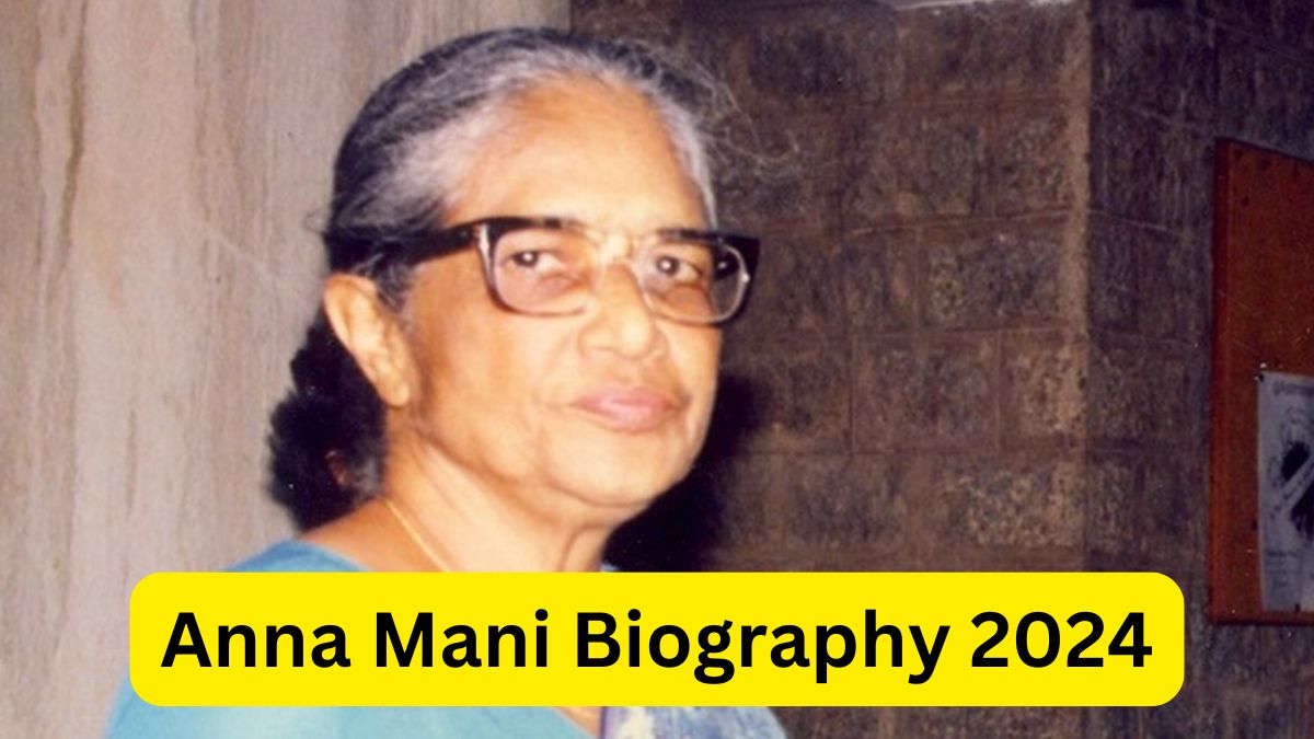 Anna Mani Biography 2024