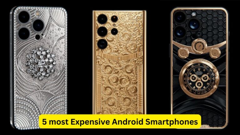 5 most Expensive Android Smartphones