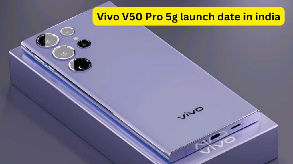 Vivo V50 Pro Launch Date Release