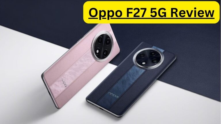 Oppo F27 5G Review